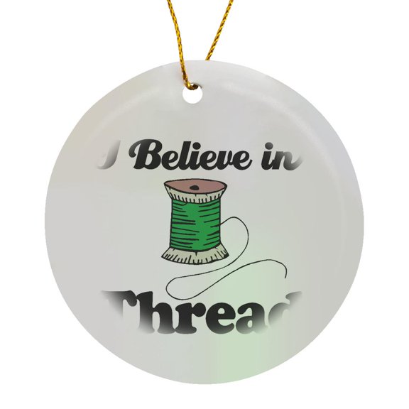 3drose, I Believe in Thread, Circle Porcelain Ornament