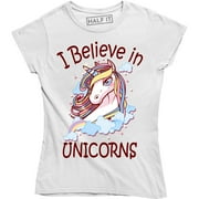 I Believe In Unicorn - Funny Mythical Magic Womens T-Shirt