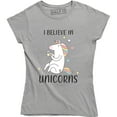 thumbnail image 1 of I Believe In Unicorns Funny Fantasy Magical Animal Unicorn Pet Lover Women T-Shirt, 1 of 4