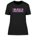 thumbnail image 1 of I Believe In Unicorns, Funny T-Shirt Women -Image by Shutterstock, Female Medium, 1 of 4