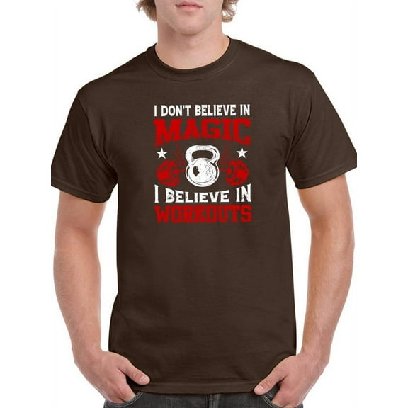 I Believe In Workouts T-Shirt Men -Image by Shutterstock, Male 3X-Large