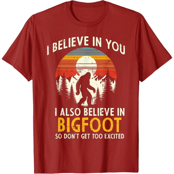 I Believe In You Also Bigfoot Retro Sasquatch Vintage Unisex T-Shirt