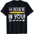 thumbnail image 1 of I Believe In You Shirt Proud Teacher Testing Day Inspiration T-Shirt, 1 of 3