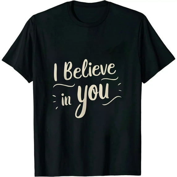 I Believe In You Teacher Saying Growth Mindset Positivity T-Shirt