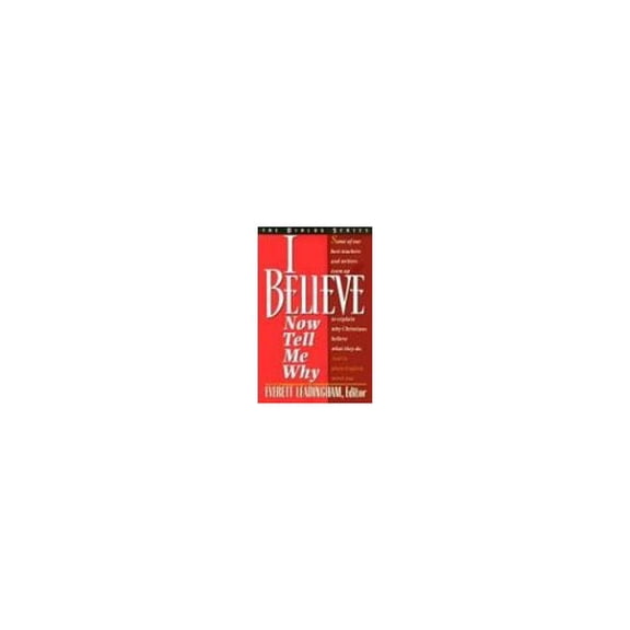 Pre-Owned I Believe: Now Tell Me Why Paperback