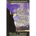 thumbnail image 1 of Pre-Owned I Believe, Now What? Paperback, 1 of 1