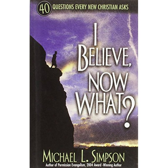 Pre-Owned I Believe, Now What? Paperback