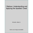 thumbnail image 1 of Pre-Owned I Believe: Understanding and Applying the Apostles' Creed (Paperback) 031030041X 9780310300410, 1 of 1