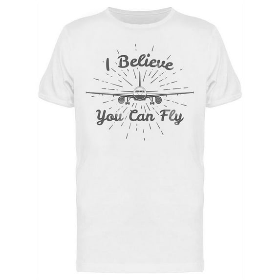 I Believe You Can Fly T-Shirt Men -Image by Shutterstock, Male 3X-Large