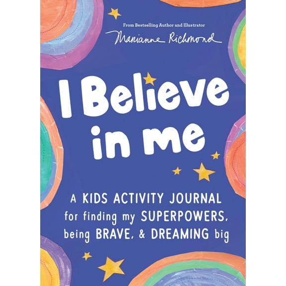 I Believe in Me: A Kids Activity Journal for Finding Your Superpowers, Being Brave, and Dreaming Big, (Paperback)