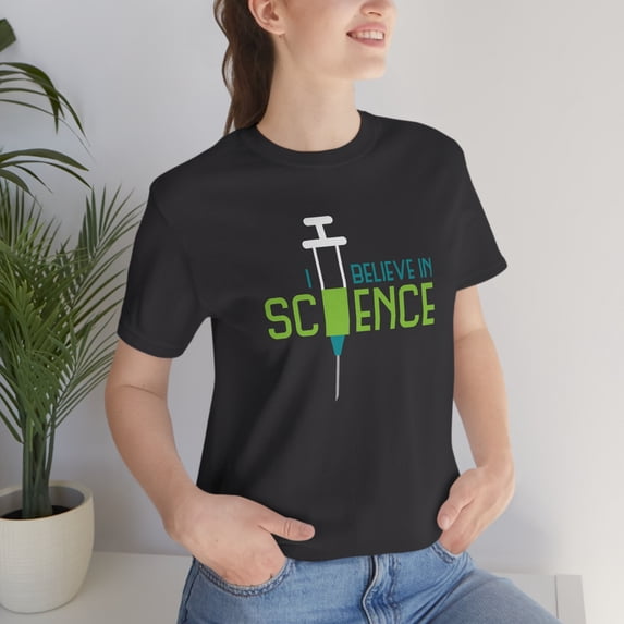 I Believe in Science Unisex Tee