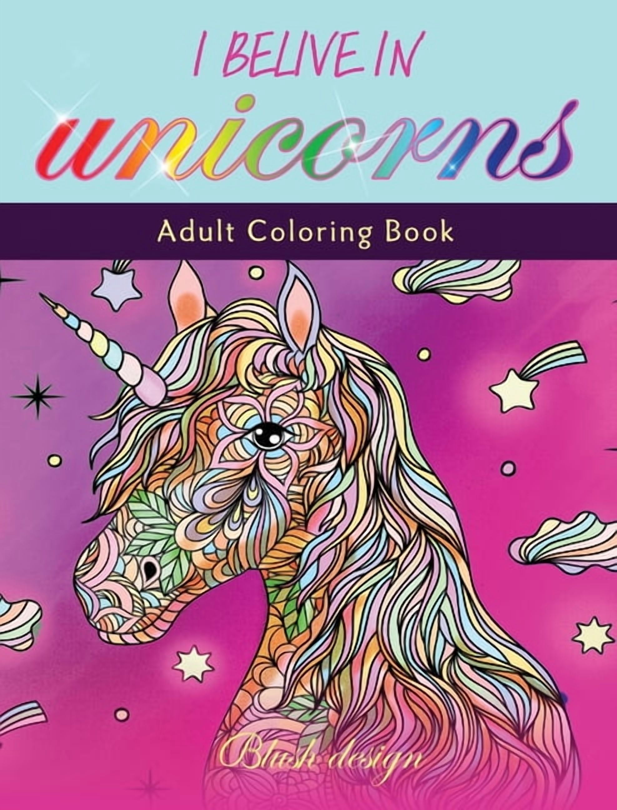 I Believe in Unicorns: Adult Coloring Book, (Hardcover) - Walmart.com