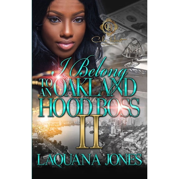 I Belong To An Oakland Hood Boss 2 (Paperback) by Laquana Jones