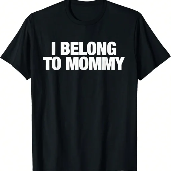 I Belong To Mommy Funny Graphic T-Shirt Retro Style Unisex Cotton Apparel Cute Gift Idea