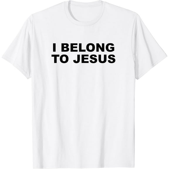 I Belong to Jesus - Cute Christian Gift | T-Shirt