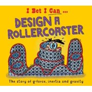 Tom Jackson I Bet I Can Design a Rollercoaster Paperback I Bet I Can