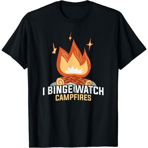 I Binge Watch Campfires Funny Camping T-Shirt