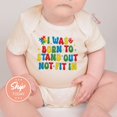 thumbnail image 1 of I Was Born To Stand Out Not Fit In Onesie, Fun Inspirational Baby Outfit, Cute Newborn Bodysuit Gift, Autism Awareness Romper Cute Baby Onesie, BABY BODYSUIT LAT 4424, 1 of 3