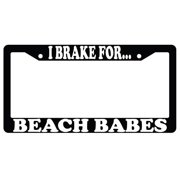 I Brake For Beach Babes Black Plastic License Plate Frame