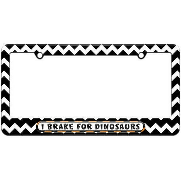 I Brake For Dinosaurs License Plate Tag Frame, Multiple Colors