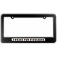 thumbnail image 1 of I Brake For Dinosaurs License Plate Tag Frame, Multiple Colors, 1 of 1