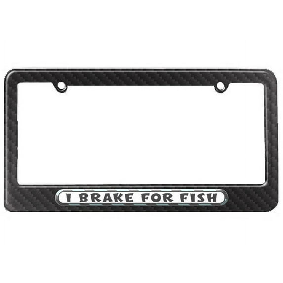 I Brake For Fish License Plate Frame
