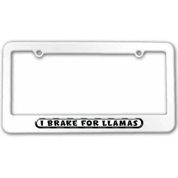 I Brake For Llamas License Plate Tag Frame, Multiple Colors