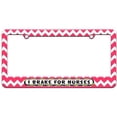 thumbnail image 1 of I Brake For Nurses License Plate Tag Frame, Multiple Colors, 1 of 1
