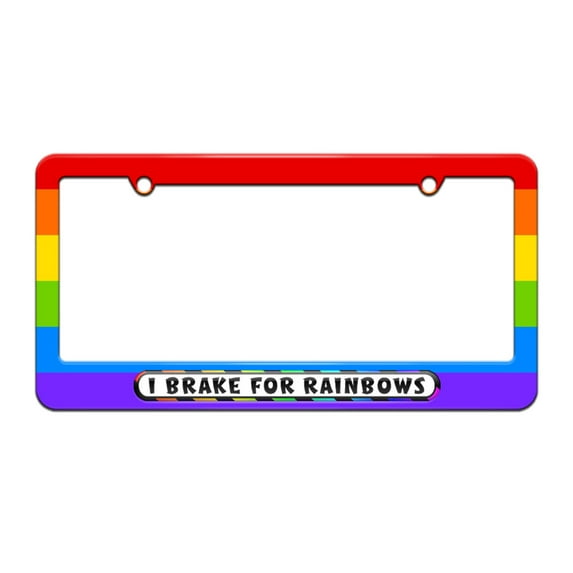 I Brake For Rainbows - License Plate Tag Frame - Rainbow Design