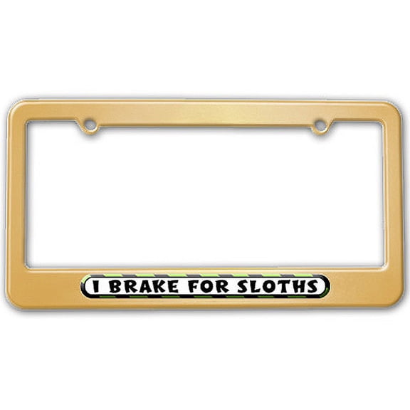 I Brake For Sloths License Plate Frame