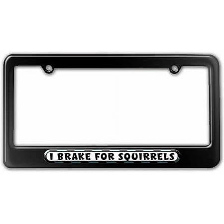 I Brake For Squirrels License Plate Tag Frame, Multiple Colors