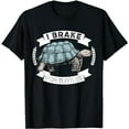 thumbnail image 1 of I Brake For Turtles Save The Tortoise Turtle Rescue T-Shirt, 1 of 5
