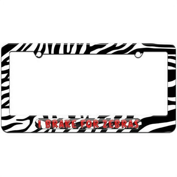 I Brake For Zebras, Print License Plate Tag Frame, Multiple Colors