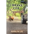 thumbnail image 1 of I Brake for Squirrels (Paperback), 1 of 1