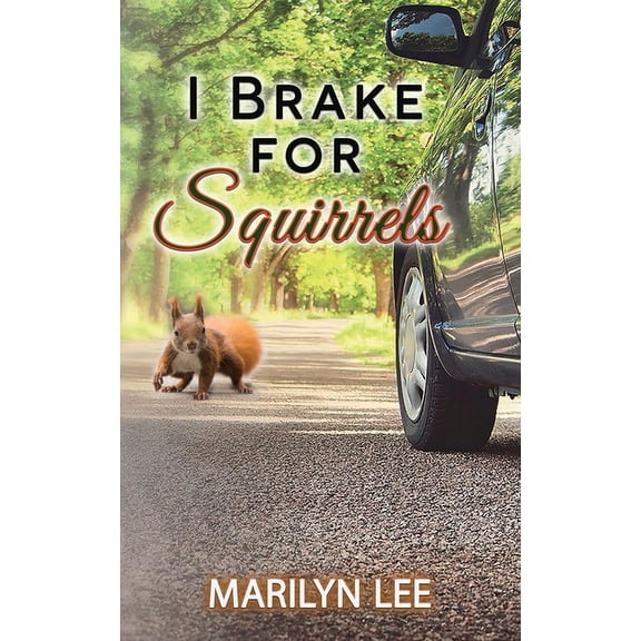 I Brake for Squirrels (Paperback)