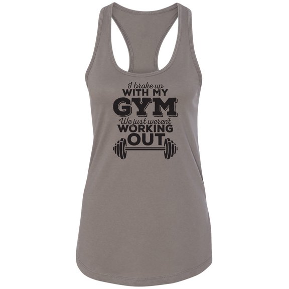 I Broke Up With My Gym Racerback Tank