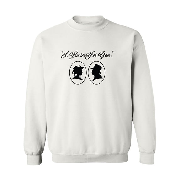 I Burn For You Crewneck Sweatshirt
