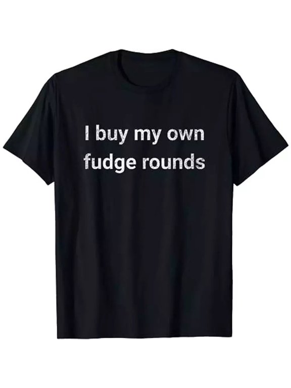 I Buy My Own Fudge Rounds Vintage Funny Unisex T-Shirt S-5XL