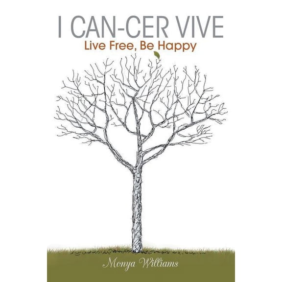 I Can-Cer Vive: Live Free, Be Happy