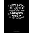 thumbnail image 1 of I Have CDO Its Like Ocd But All The Letter Are In Alphabetical Order As They Should Be: 6 Columns Columnar Pad Paperback 1077792972 9781077792975 Jeryx Publishing, 1 of 1