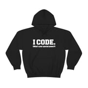 I CODE What s your special power Coder Unisex Hoodie, S-5XL