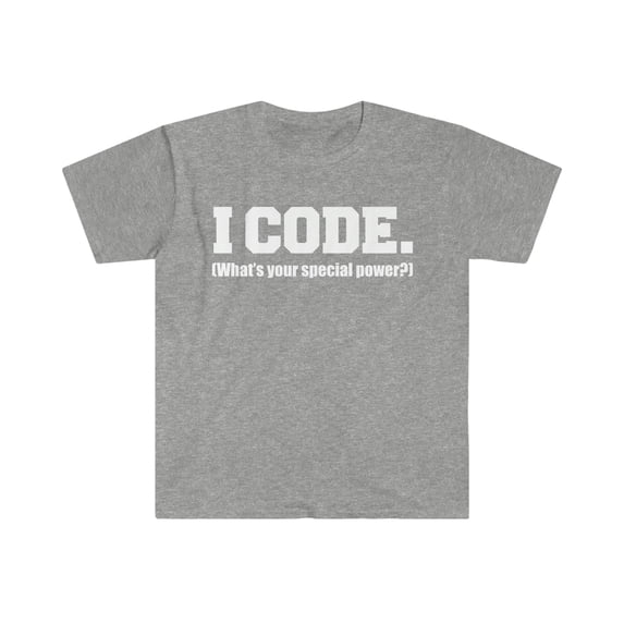I CODE What’s your special power Unisex T-shirt S-3XL Coder Programmer