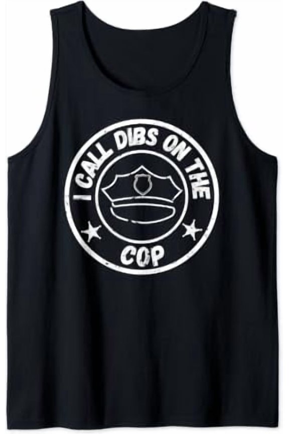 I Call Dibs On The Cop Cute Playful Cop Wife Girlfriend Design Tank Top Size S-3XL