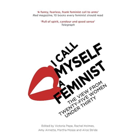 Pre-Owned I Call Myself A Feminist: The View from Twenty-Five Women Under Thirty Paperback