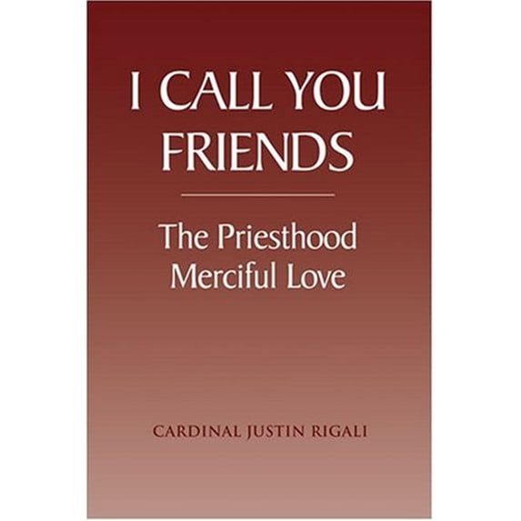 Pre-Owned I Call You Friends: The Priesthood - Merciful Love (Paperback) 1568545541 9781568545547