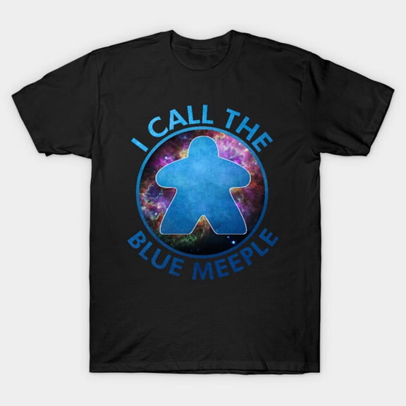 I Call the Blue Meeple Tabletop Strategy Board Game Token Faction Unisex T-Shirt, up to size 3XL.
