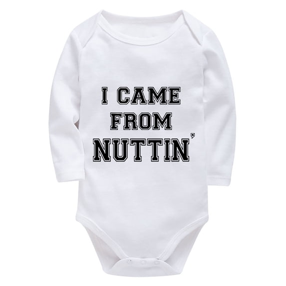 I Came From Nuttin' New Born Baby Clothes for Boy Long Sleeve Bring Baby Home Outfit Newborn for Girls White Baby Girl Long
