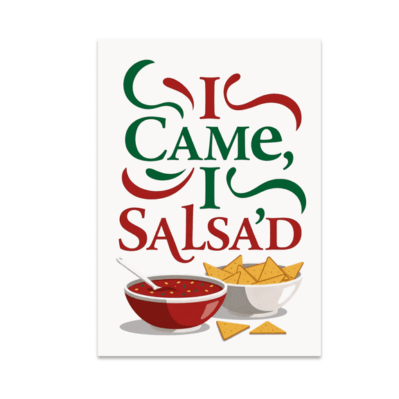 I Came, I Salsa'd Wall Art - Salsa Dance Lover - 13x19 Poster Print
