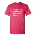 thumbnail image 1 of I Came I Saw I Forgot What I Was Doing Sarcastic Humor Graphic Novelty Funny Youth T Shirt, 1 of 1