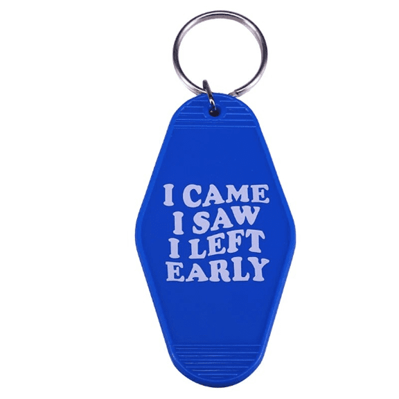 I Came I Saw I Left Early Retro Keychain Tag